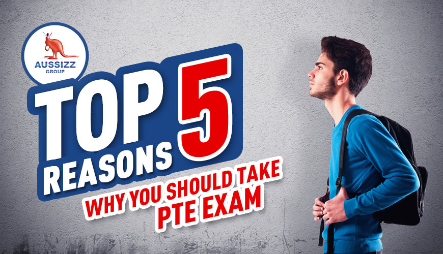Top 5 Reasons Why You Should Take PTE Exam
